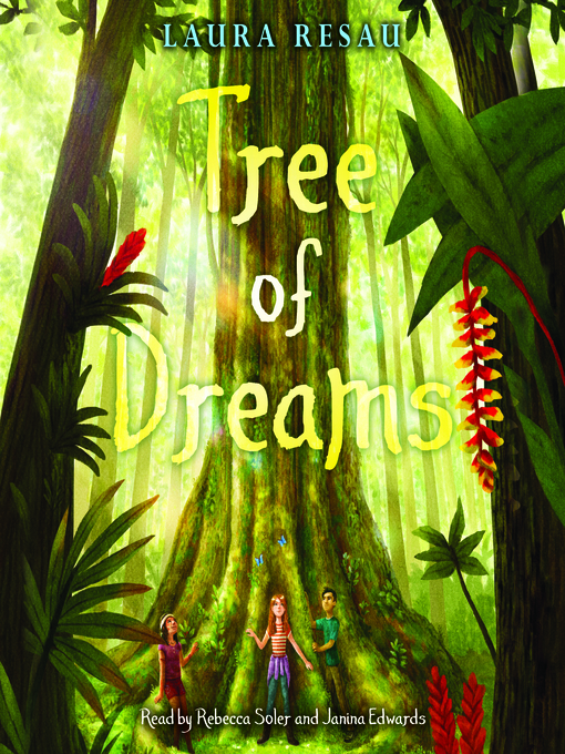 Title details for Tree of Dreams by Laura Resau - Available